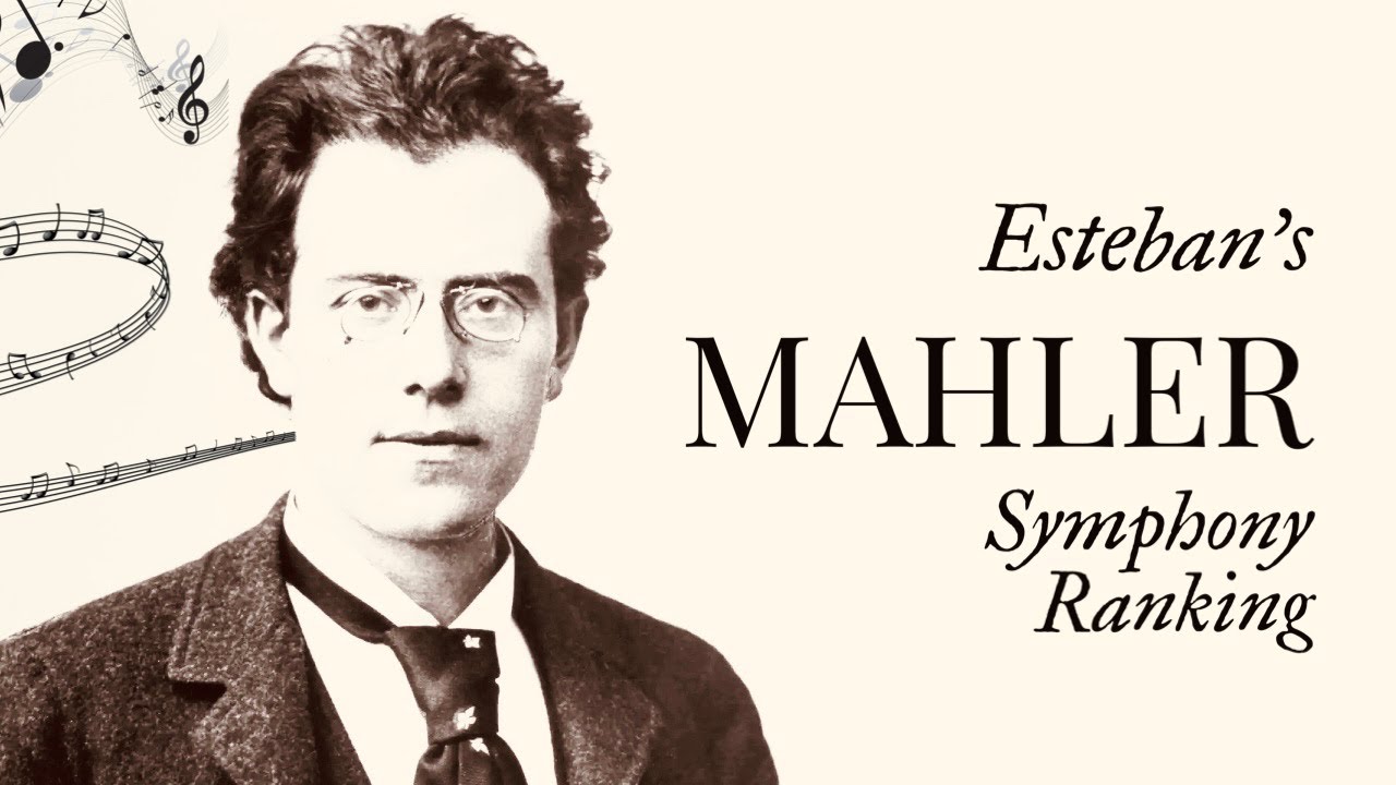 My Ranking of Mahler’s Symphonies