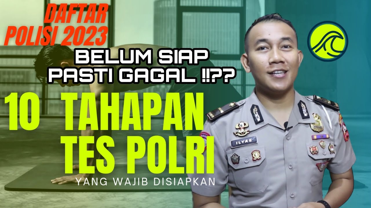 DAFTAR POLISI 2024 - 10 TAHAPAN TES POLRI Terbaru 2024 Belum siap Pasti Gagal !!??
