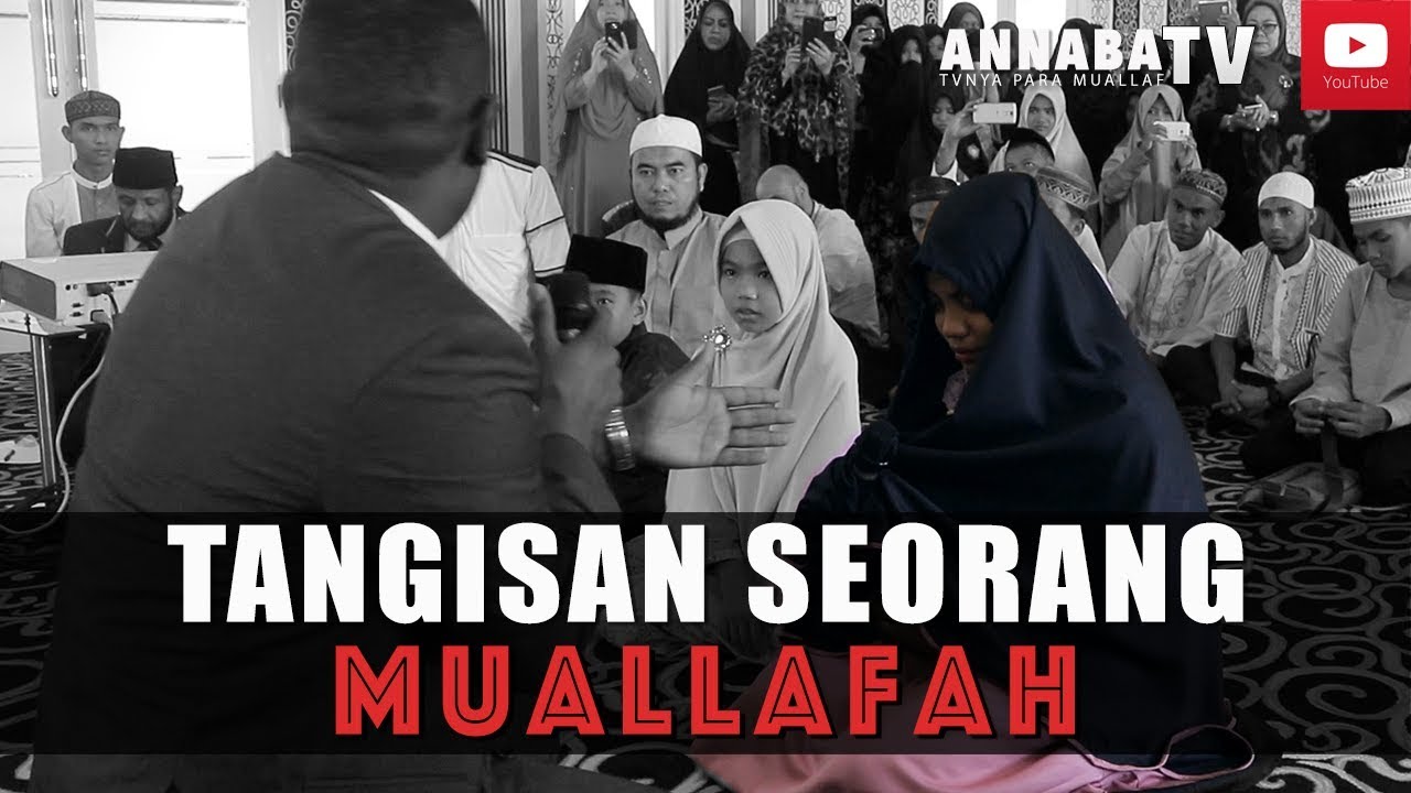 MUALLAF INI MENANGIS SAAT MENGUCAPKAN DUA KALIMAT SYAHADAT