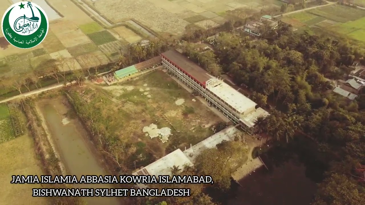 JAMIA ISLAMIA ABBASIA KOWRIA ISLAMABAD BISHWANATH SYLHET BANGLADESH,#jamiakowria