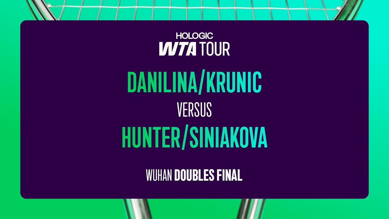 Krunic/Danilina vs. Hunter/Siniakova | 2025 Wuhan Doubles Final | WTA Match Highlights