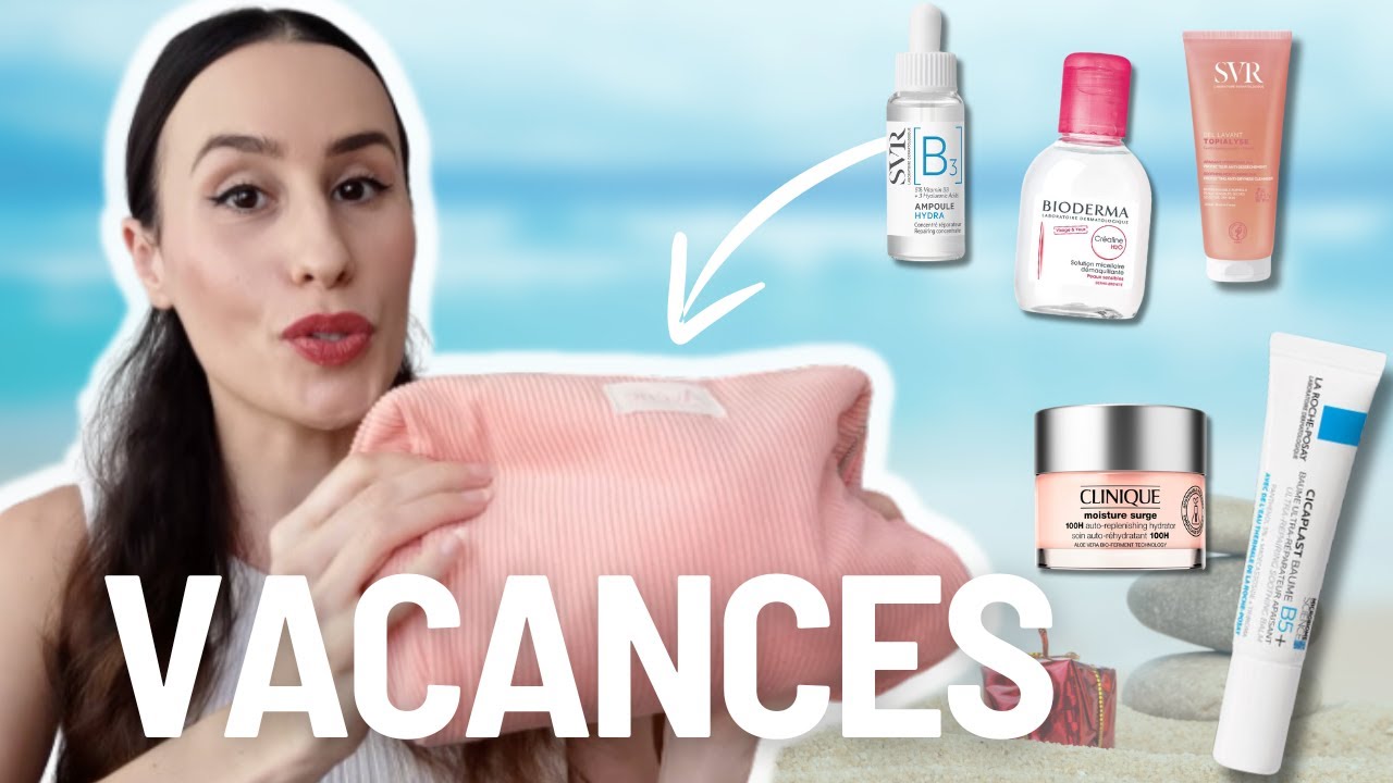 Ma routine skincare en VACANCES : les essentiels de ma trousse de toilette