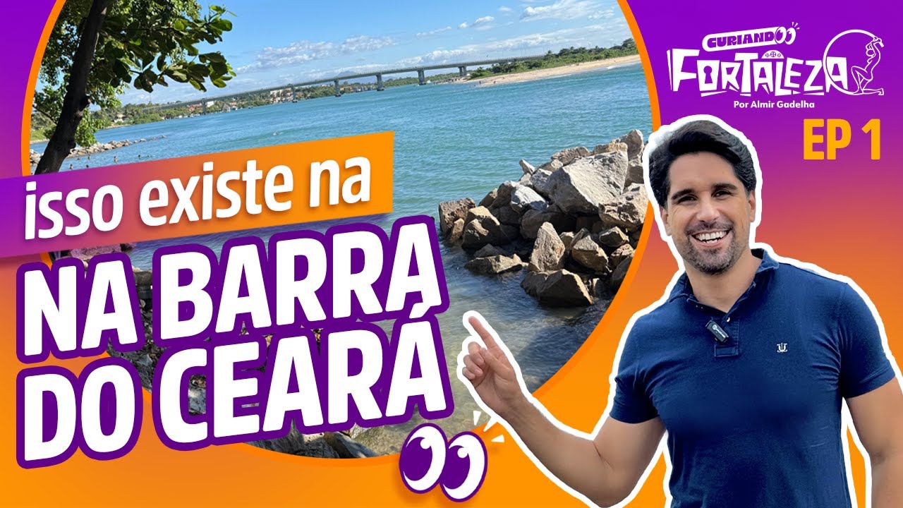 CURIANDO FORTALEZA - BARRA DO CEARÁ
