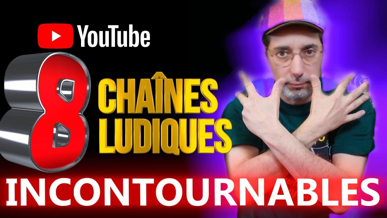 8 chaînes ludiques incontournables
