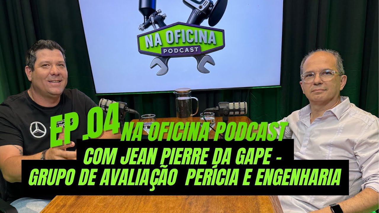 🎙️ Episódio #4 — Na Oficina Podcast com Jean Pierre GAPE - Grupo de Avaliação Perícia e Engenharia