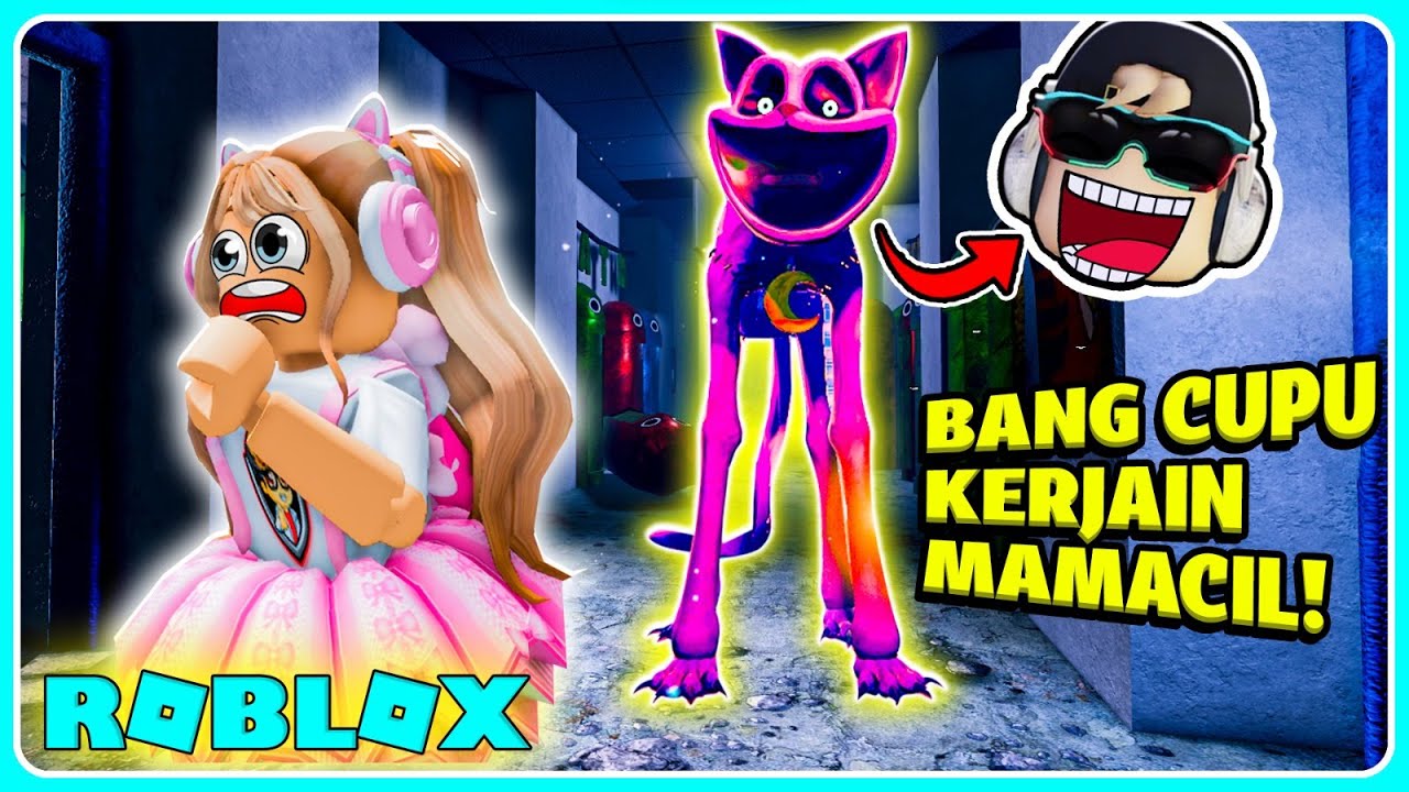 BANG CUPU BERUBAH JADI CATNAP DI ROBLOX!! MAMACIL KABUR KETAKUTAN