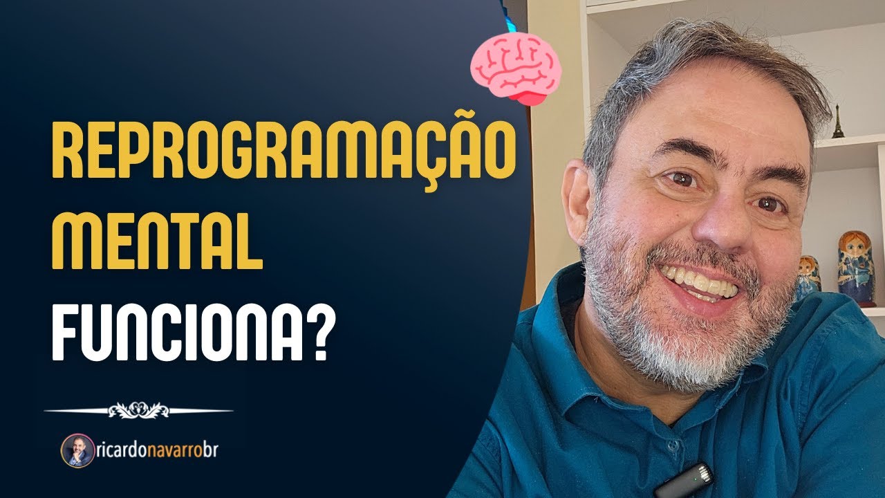 🧠 Reprogramação Mental Funciona Mesmo? Descubra a Verdade Científica e Como Aplicar na Sua Vida