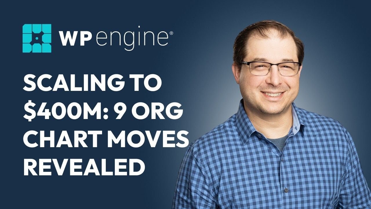 We just hit $400m in revenues. 9 org chart moves I had to make to scale (Jason Cohen WPEngine)