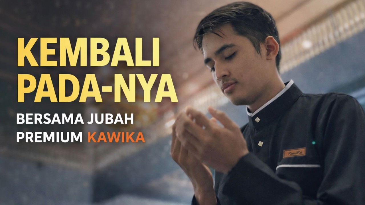 Saat Dunia Terasa Berat, Kembalilah pada-Nya Bersama jubah  Premium kawika!