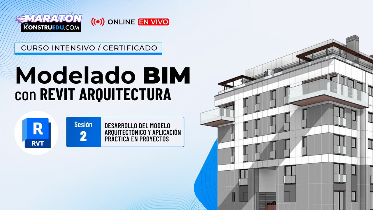 S2: Desarrollo del modelo arquitectónico | Curso Intensivo Modelado BIM con Revit Arquitectura