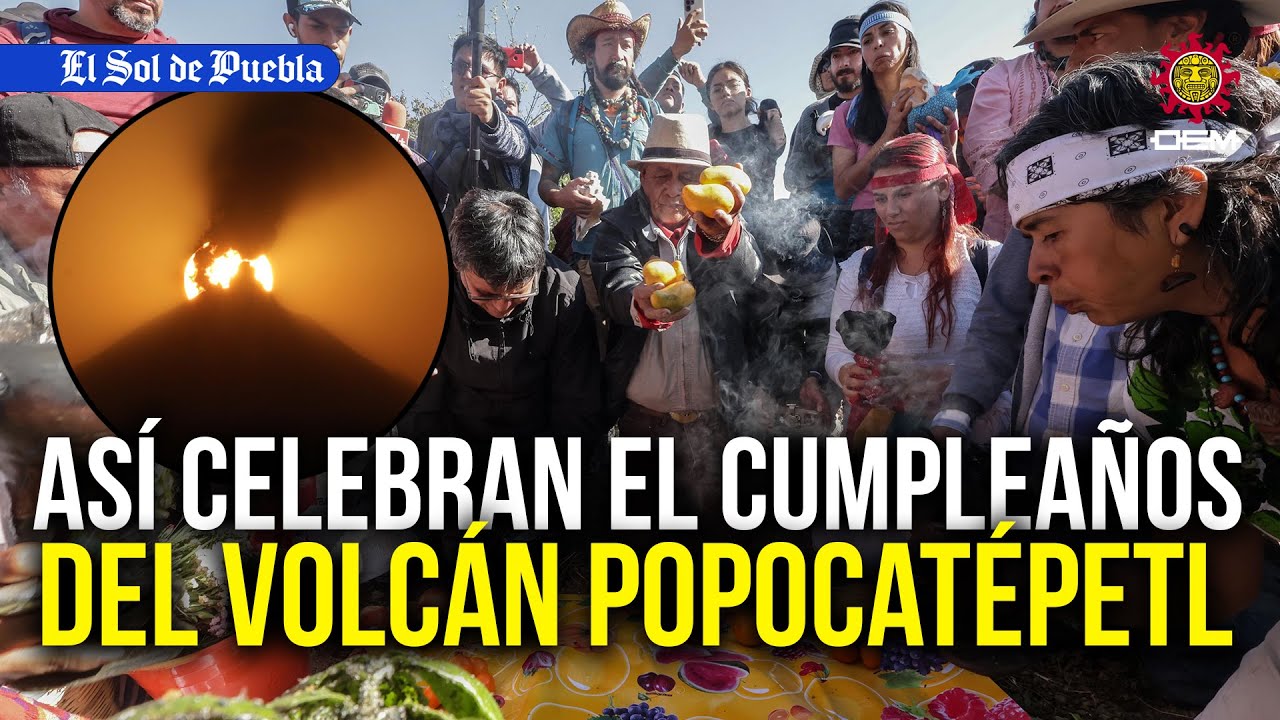 Misticismo y tradición, así celebran el cumpleaños del Popocatépetl