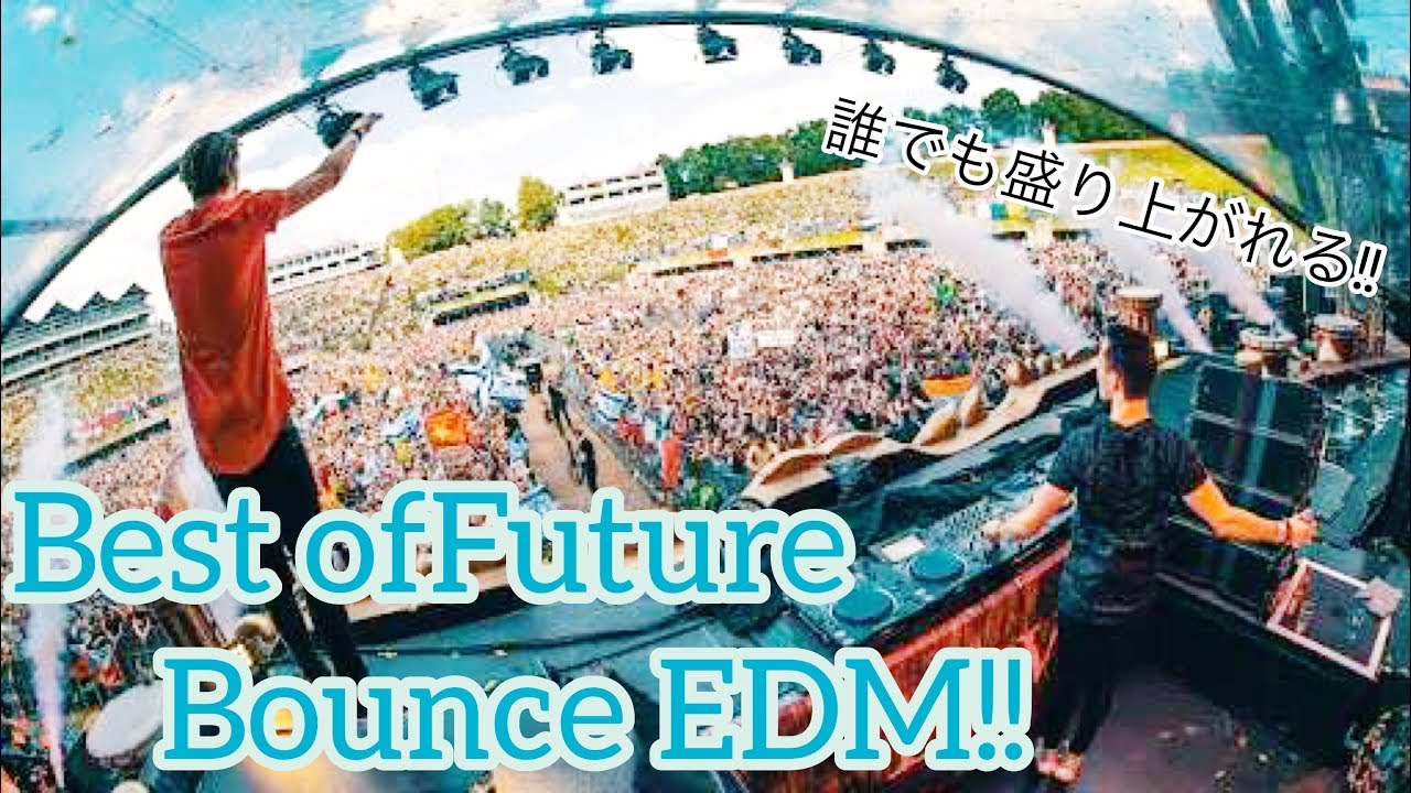Best of Future Bounceメドレー!!