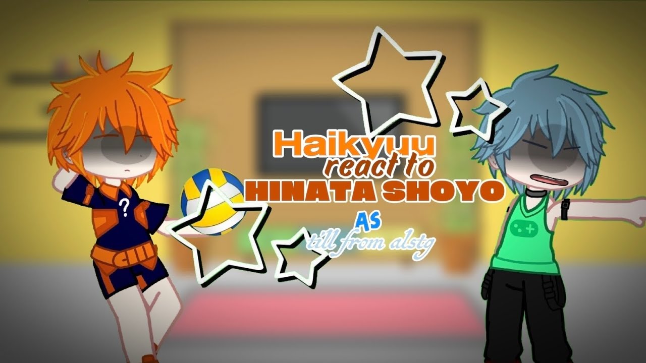 Haikyuu react to hinata shoyo as till || haikyuu × alstg || | COMPLETE |