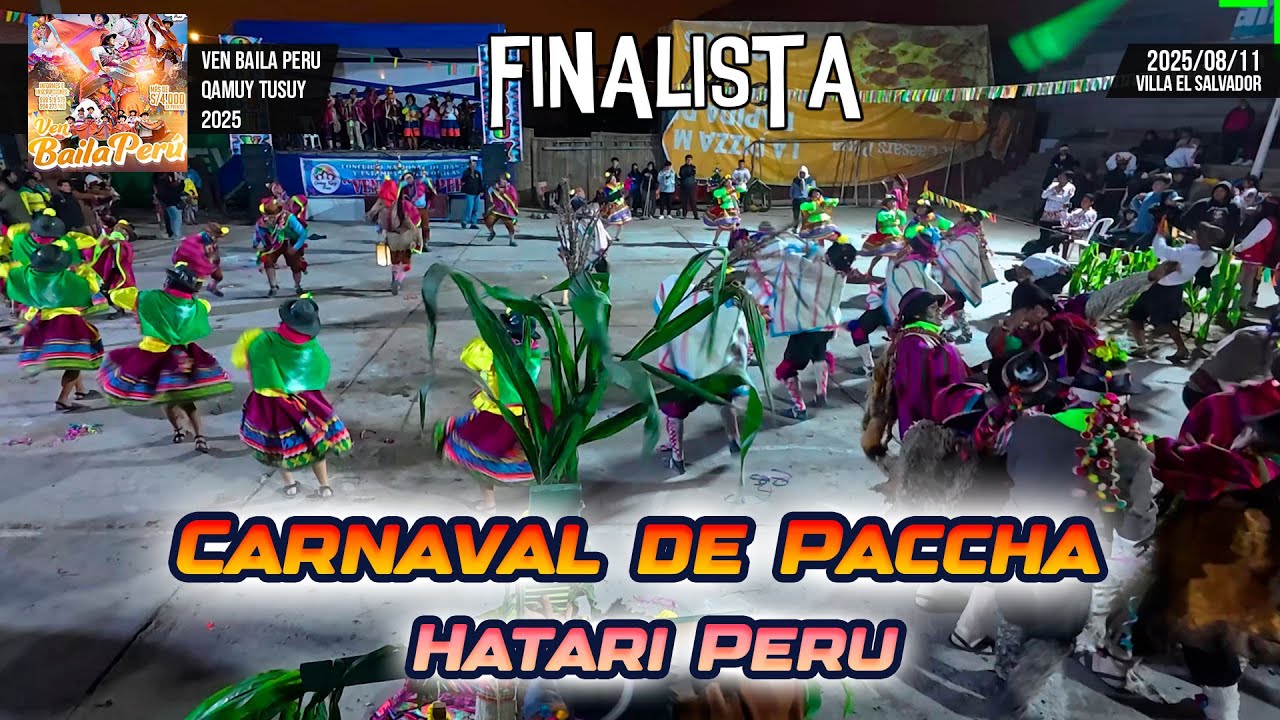 FINAL Carnaval de Paccha - Ayacucho - Hatari Peru / Ven Baila Peru 2025 Qamuy Tusuy
