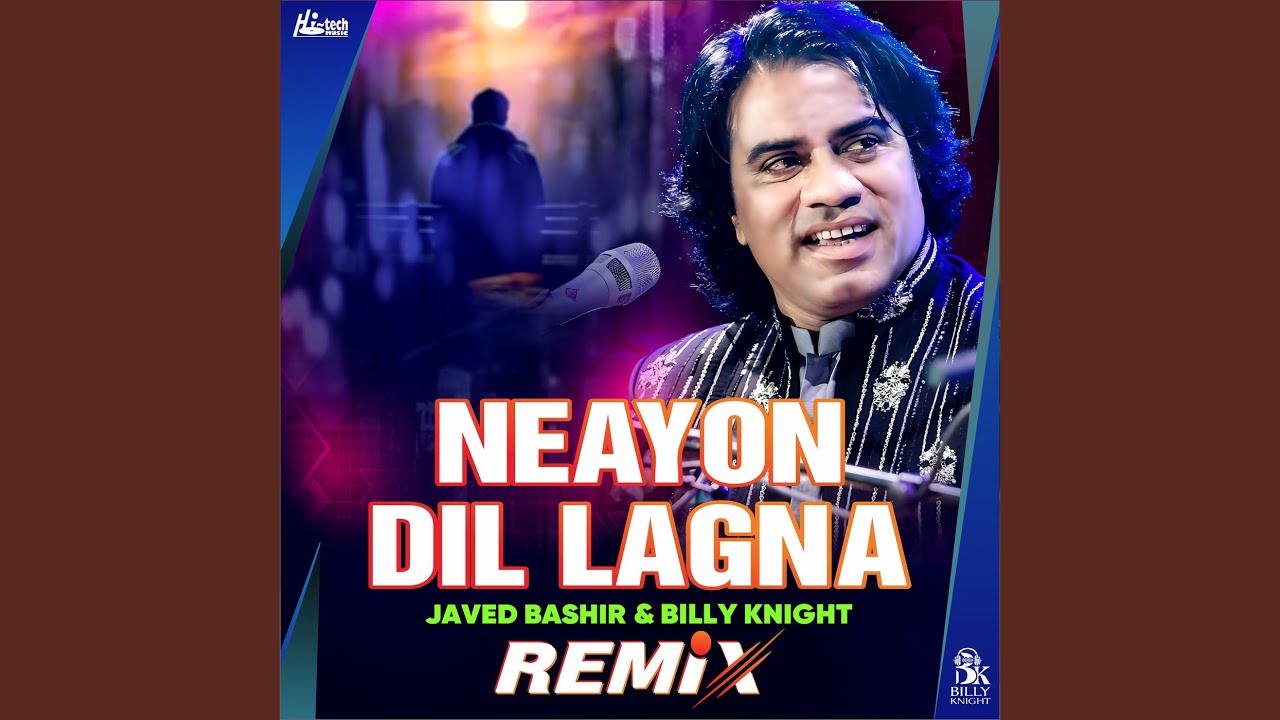 Neayon Dil Lagna (Remix)