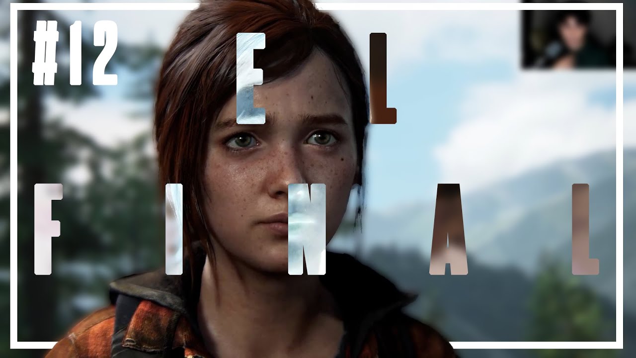 The last of us parte final