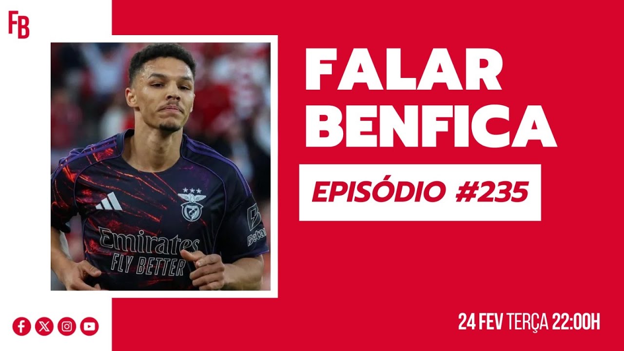 Falar Benfica #235: AFS, Invasão Madrid, Barcelos e Modalidades