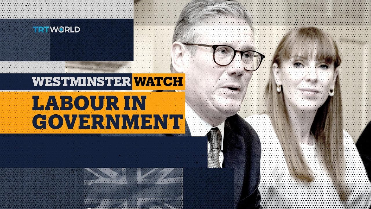 Westminster Watch: Labour in government
