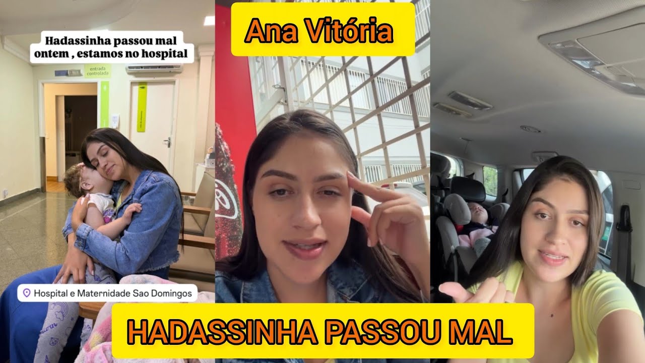 ANA VITÓRIA LEVOU HADASSINHA ÀS PRESSAS PARA O HOSPITAL 