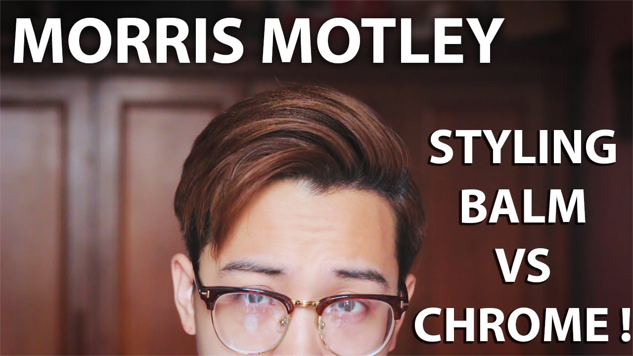 [Review] Morris Motley Styling Balm vs Chrome || Đắt xắt ra miếng !