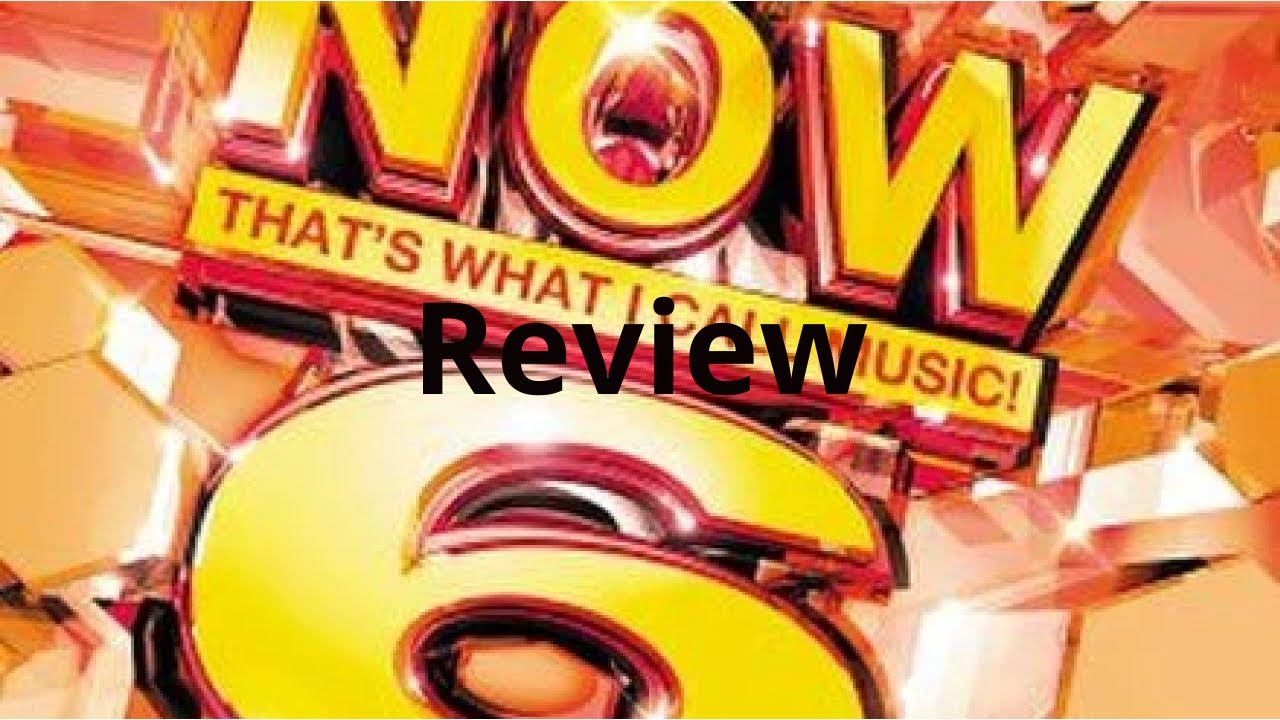 NOW 6 Review