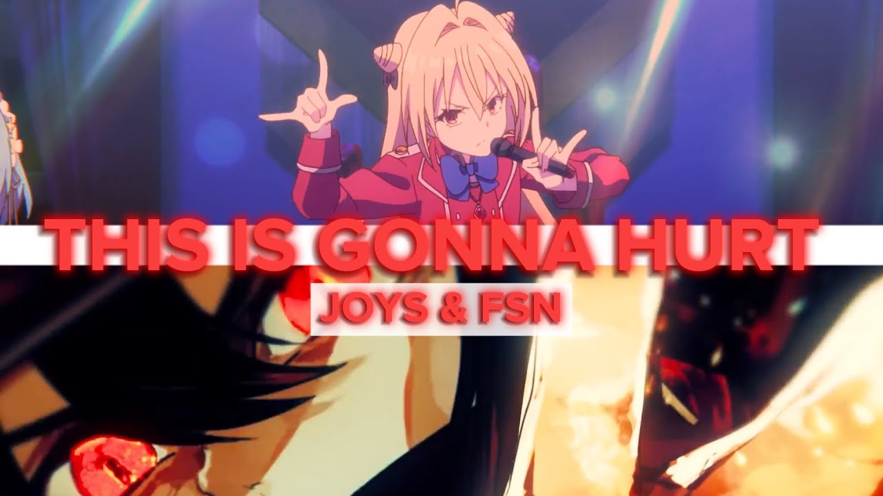 This Is Gonna Hurt 「AMV」 Anime Mix Collab With @Fsnmonogatari