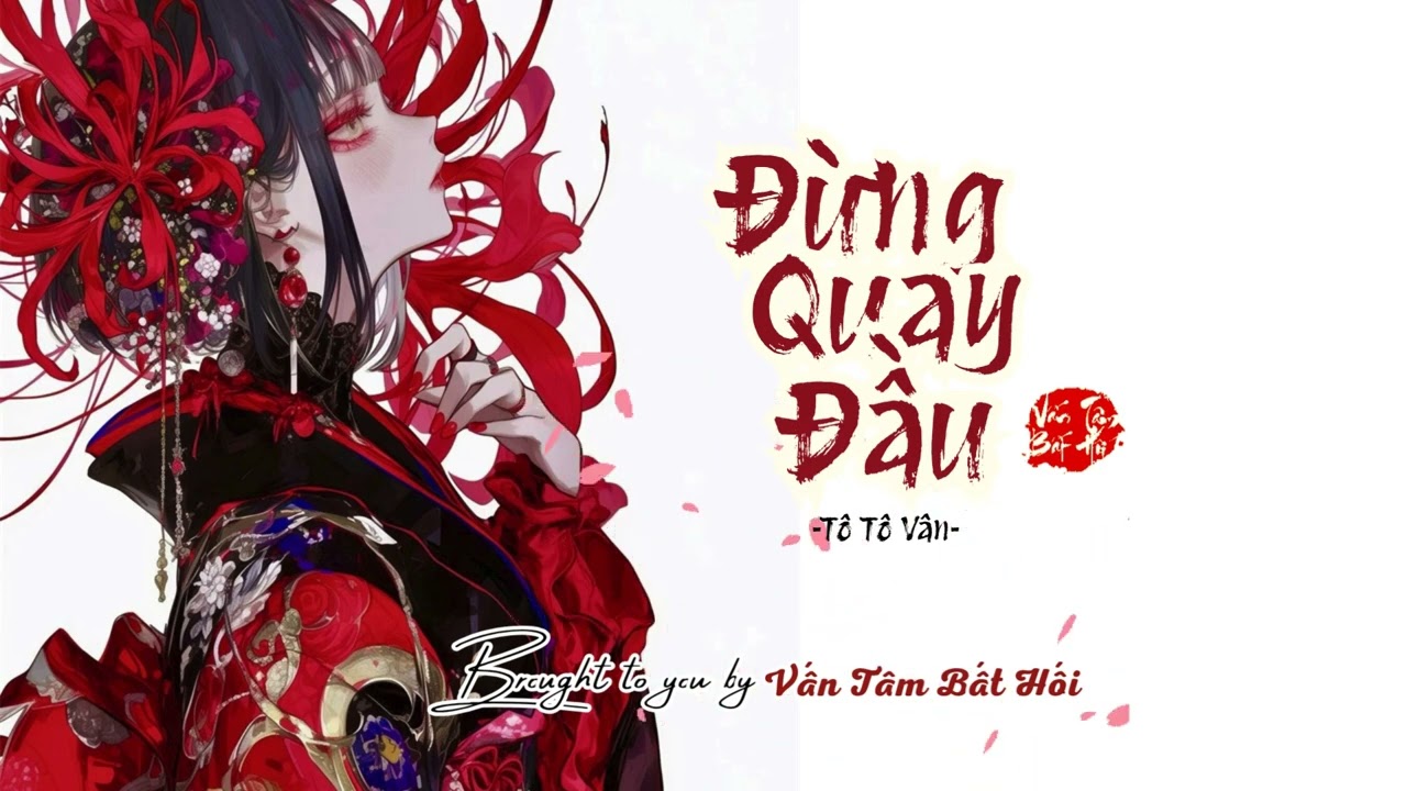 [Vietsub] Đừng Quay Đầu - Tô Tô Vân || 莫回頭 - 酥酥芸