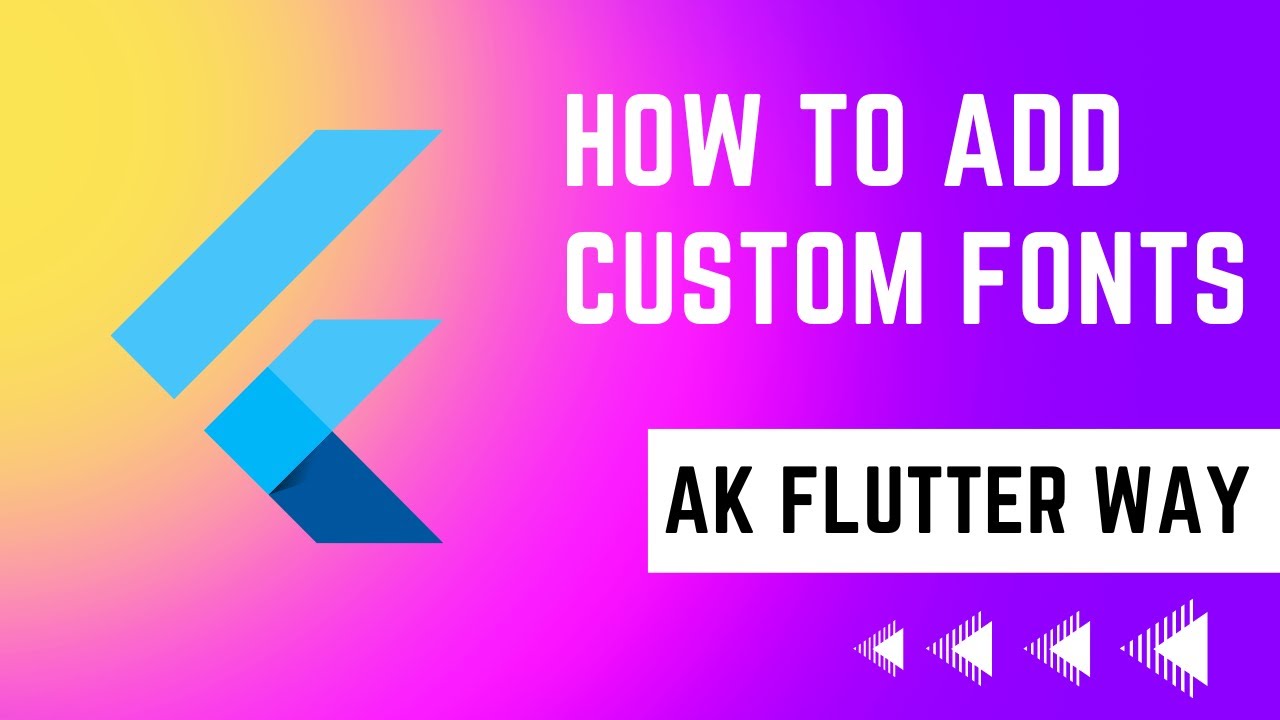 How to add custom fonts in Flutter