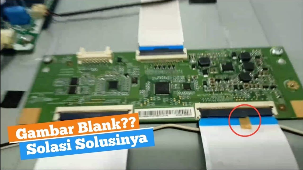TV LED SAMSUNG Gambar Blank Hitam - Cara Memperbaiki TV LCD Blank -  SOLDER MAN