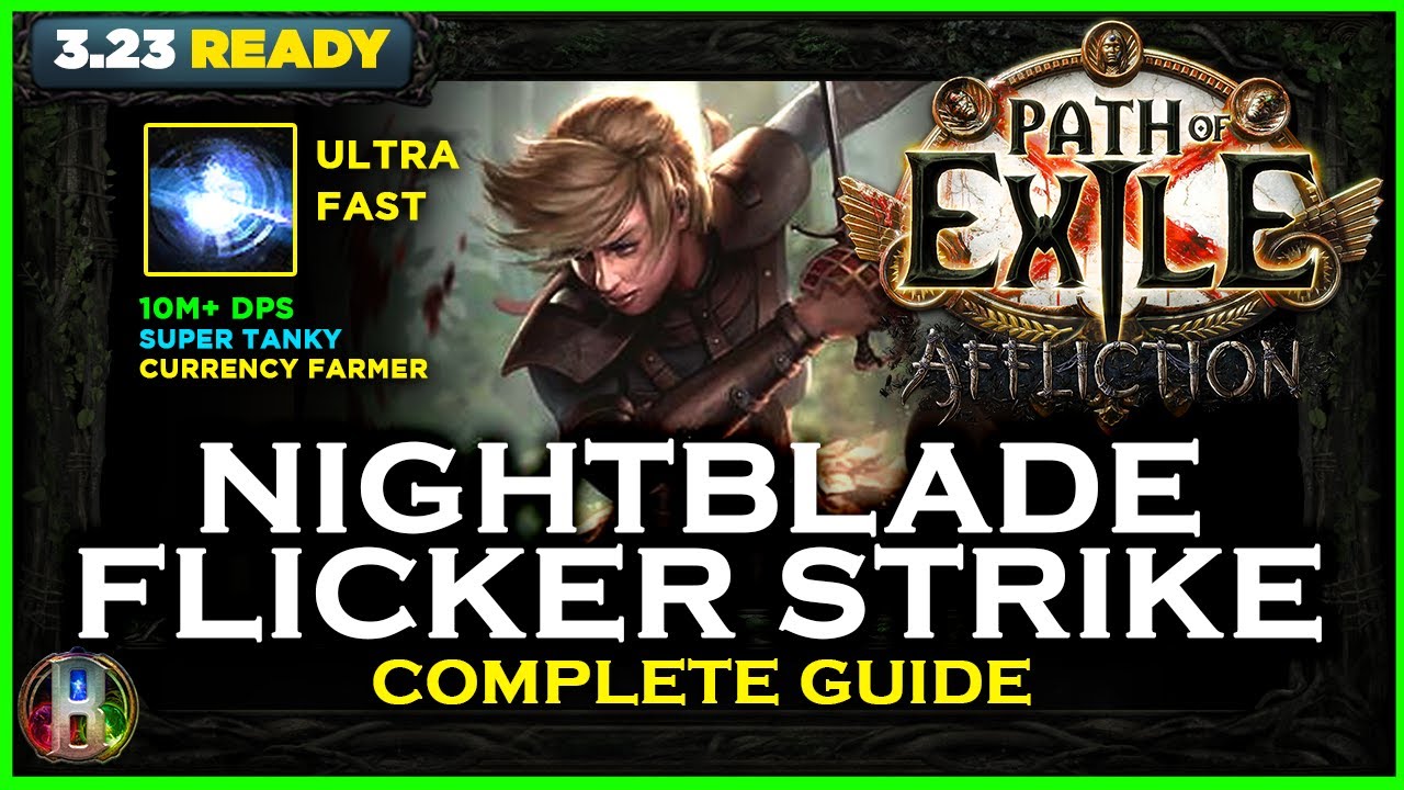 [PoE 3.23] NIGHTBLADE FLICKER STRIKE BUILD - COMPLETE GUIDE - RAIDER - AFFLICTION LEAGUE  POE BUILDS