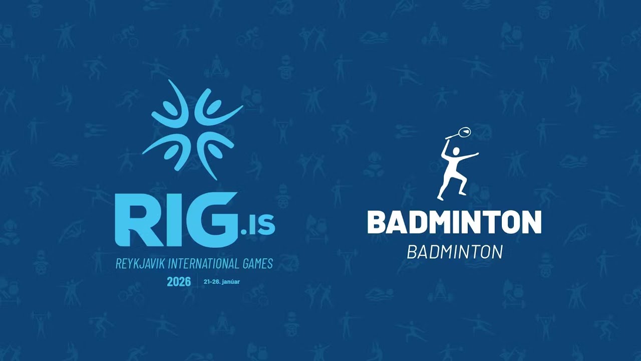 Sunnudagur - RSL Iceland Internation - Badminton á RIG