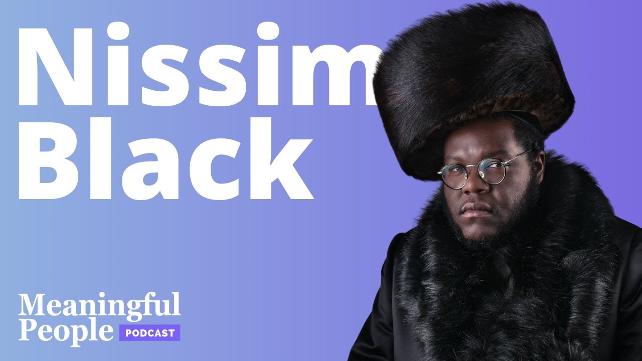 The Story of Nissim Black | Meaningful People #56
