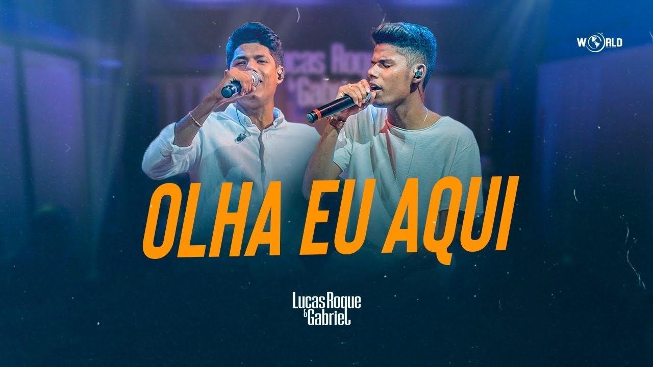 Lucas Roque e Gabriel - Olha Eu Aqui (Vídeo Oficial)
