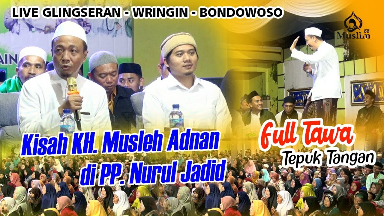 Kisah KH. Musleh Sewaktu menjadi Santri di PP. Nurul Jadid Paiton || full Tawa & tepuk tangan
