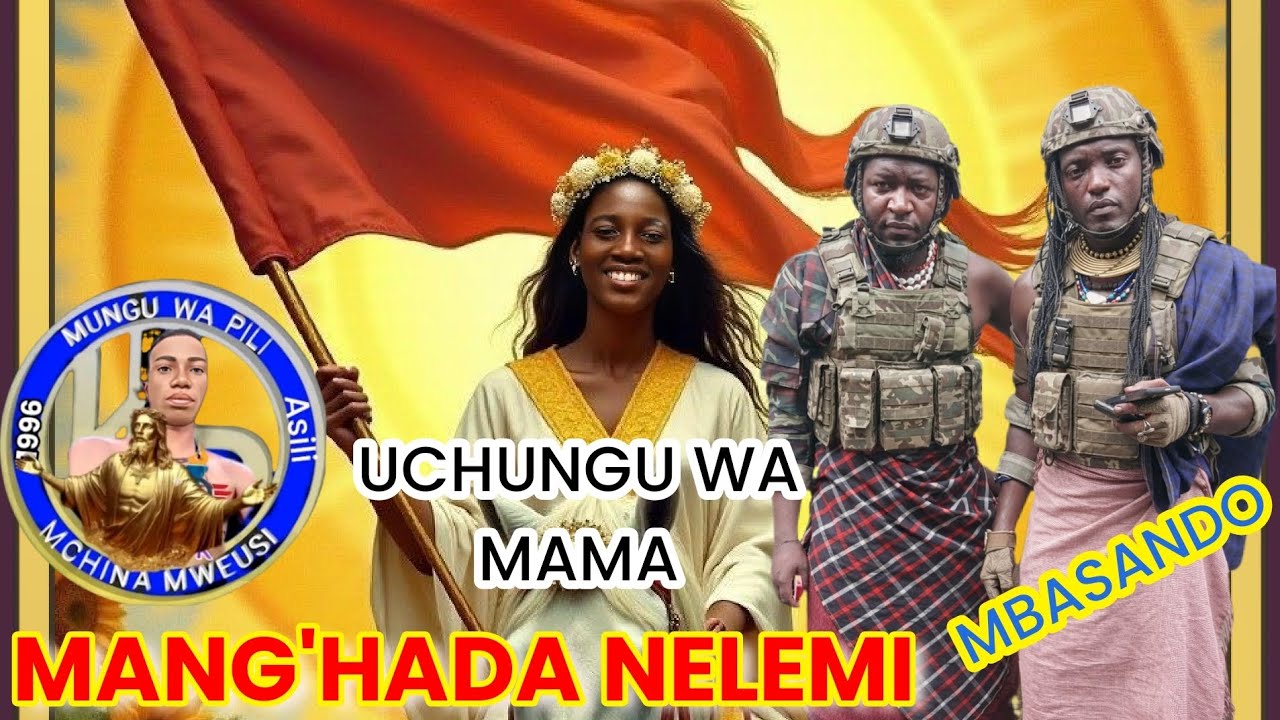 MANG'HALIDA NELEMI MBASANDO HISTOLIA YA MAMA_2026