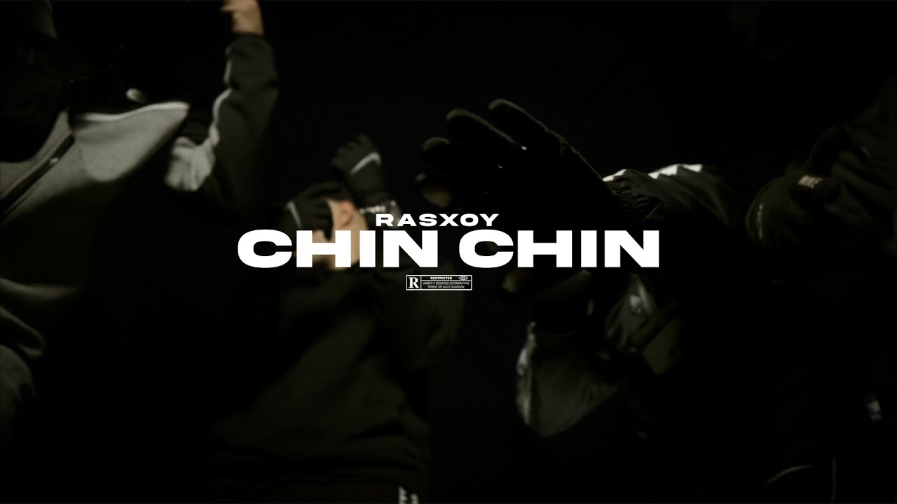 RASXOY - CHIN CHIN (OFFICIAL MUSIC VIDEO)