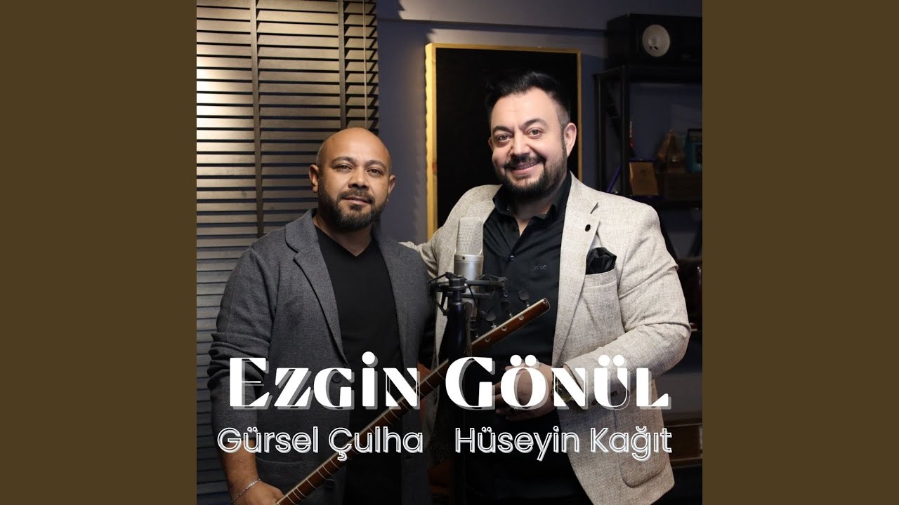 Ezgin Gönül (feat. Gürsel Çulha)