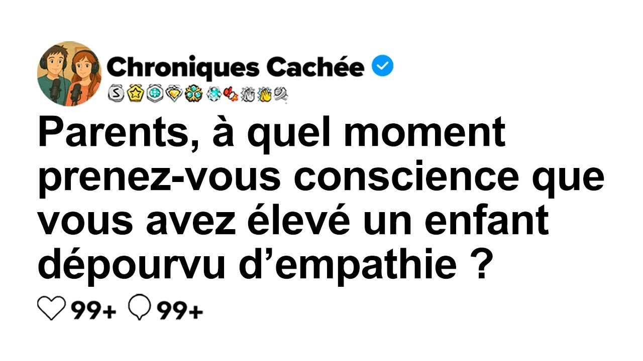 [HISTOIRE COMPLÈTE] Parents, quand avez-vous compris que vous aviez élevé un psychopathe ?
