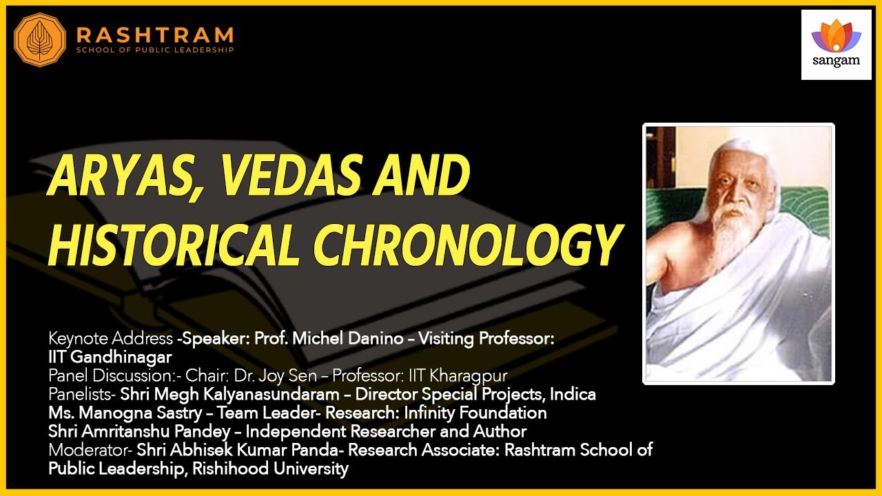 Vedic Chronology DECODED: How Colonial Scholars Rewrote Indian History | Sangam Talks