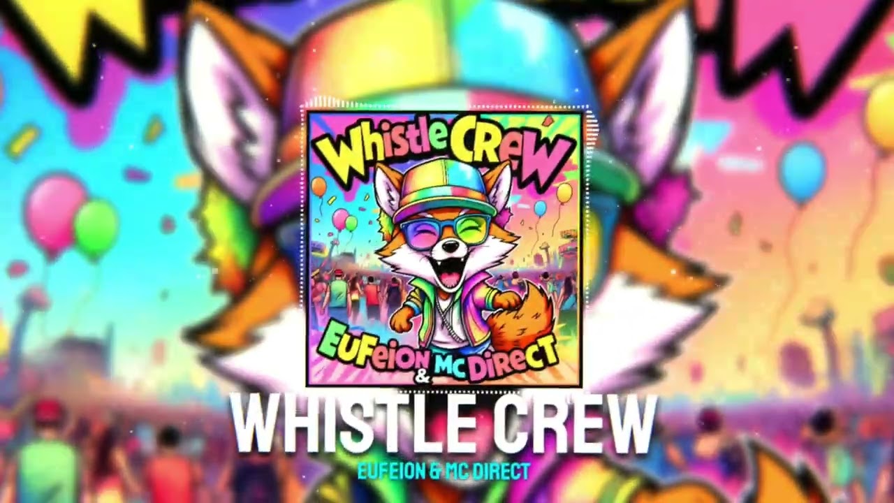 Eufeion & MC Direct - Whistle Crew