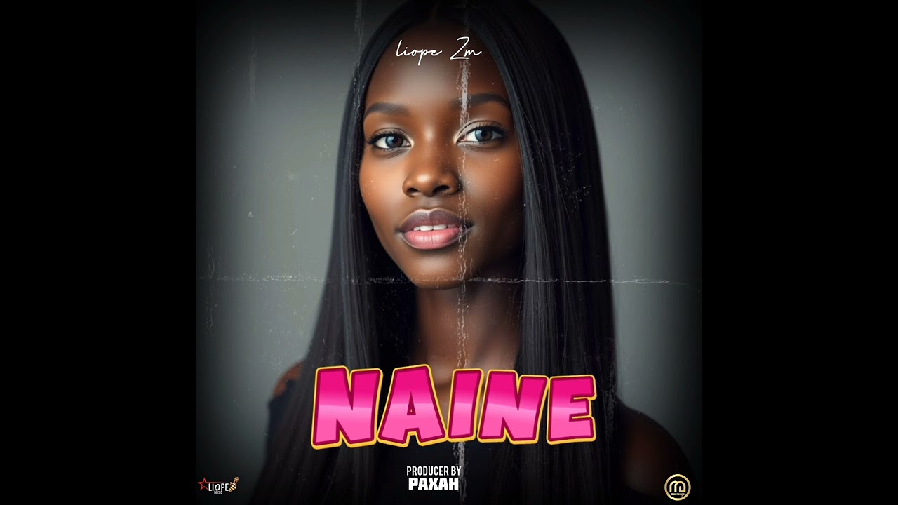 Naine by ( Liope Zm sa Official )prod by paxah