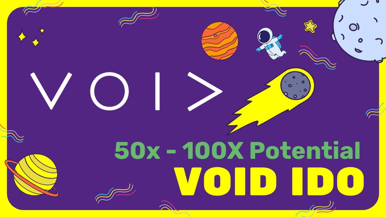 VOID IDO - 50X - 100X potential!