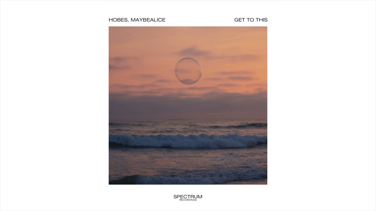 Hobes, maybealice - Get To This