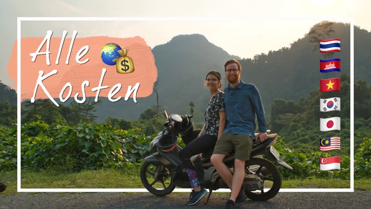 Das kostet eine Weltreise • 6 Monate Backpacking in Asien