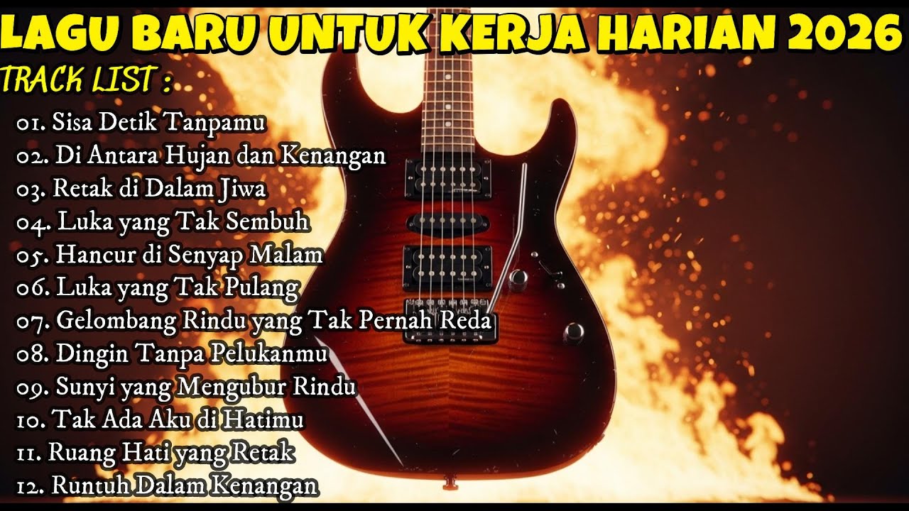 SLOW ROCK INDONESIA TERPOPULER 2026 💔 “Sisa Detik Tanpamu” | Teman Setia Harimu