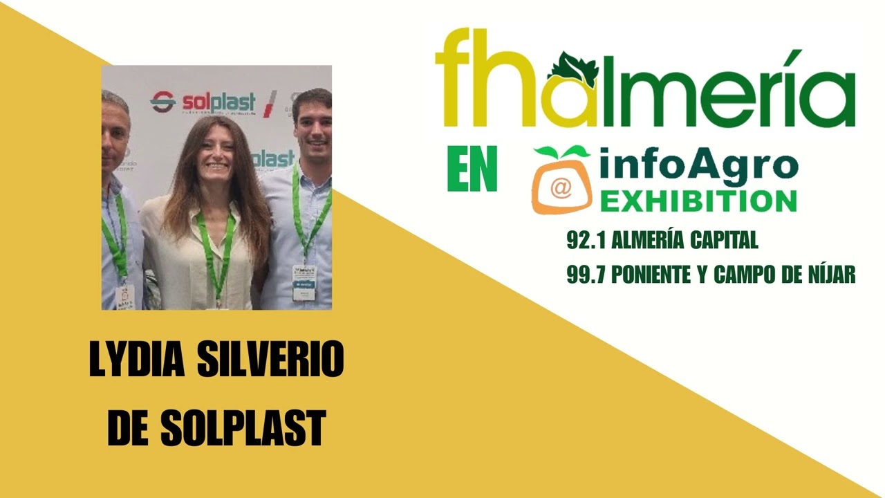 Entrevista con LYDIA SILVERIO de SOLPLAST - Infoagro Exhibition 2025