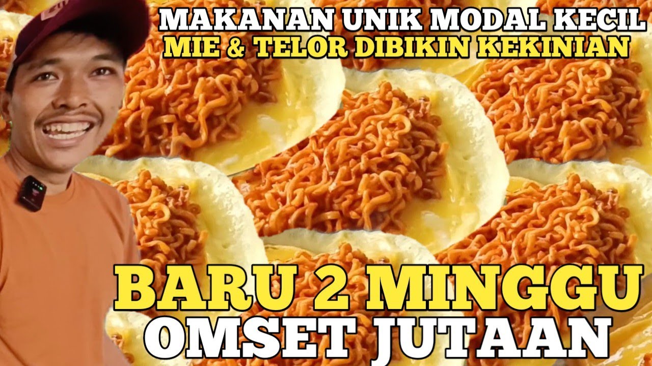 IDE JUALAN MAKANAN UNIK MODAL KECIL ! CUMA MIE & TELOR USAHA BARU 2 MINGGU OMSET JUTAAN !