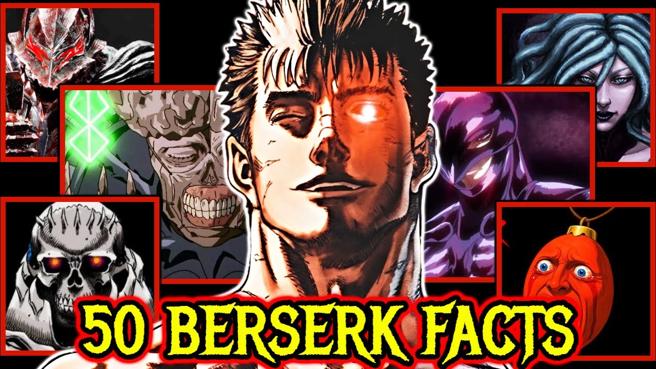 50 Berserk Facts That Will Turn You Into a Struggler like Guts!
