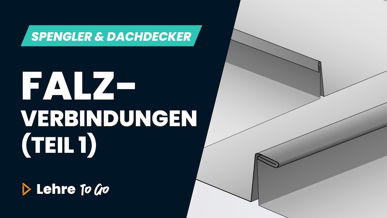 Falzverbindungen - Teil 1 | Lehre To Go