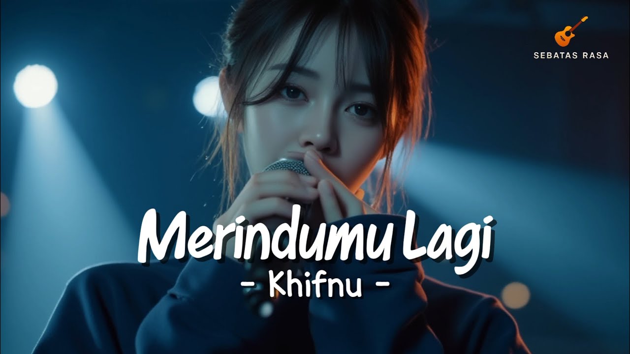Khifnu - Merindumu Lagi | Cover Sebatas Rasa